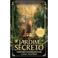 O JARDIM SECRETO: A HISTÓRIA CONTADA NO FILME