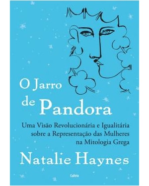 O jarro de Pandora: uma visão revolucionária e igualitária sobre a representação das mulheres na mitologia grega