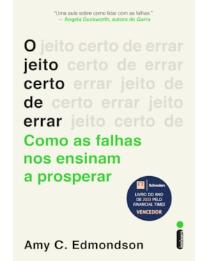O JEITO CERTO DE ERRAR: COMO AS FALHAS NOS ENSINAM A PROSPERAR