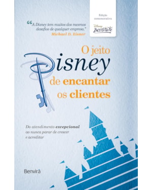 O JEITO DISNEY DE ENCANTAR OS CLIENTES (EDIÇÃO ESPECIAL)