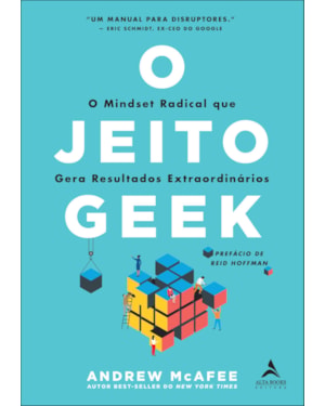 O jeito Geek: O mindset radical que gera resultados extraordinários