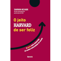 O JEITO HARVARD DE SER FELIZ - EDIÇÃO ESPECIAL - 1ª EDIÇÃO 2023