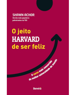 O JEITO HARVARD DE SER FELIZ - EDIÇÃO ESPECIAL - 1ª EDIÇÃO 2023