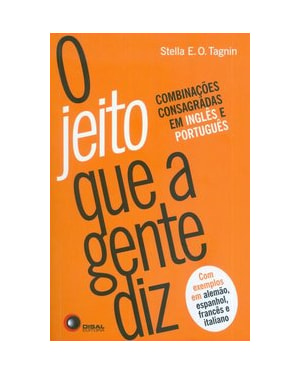O JEITO QUE A GENTE DIZ