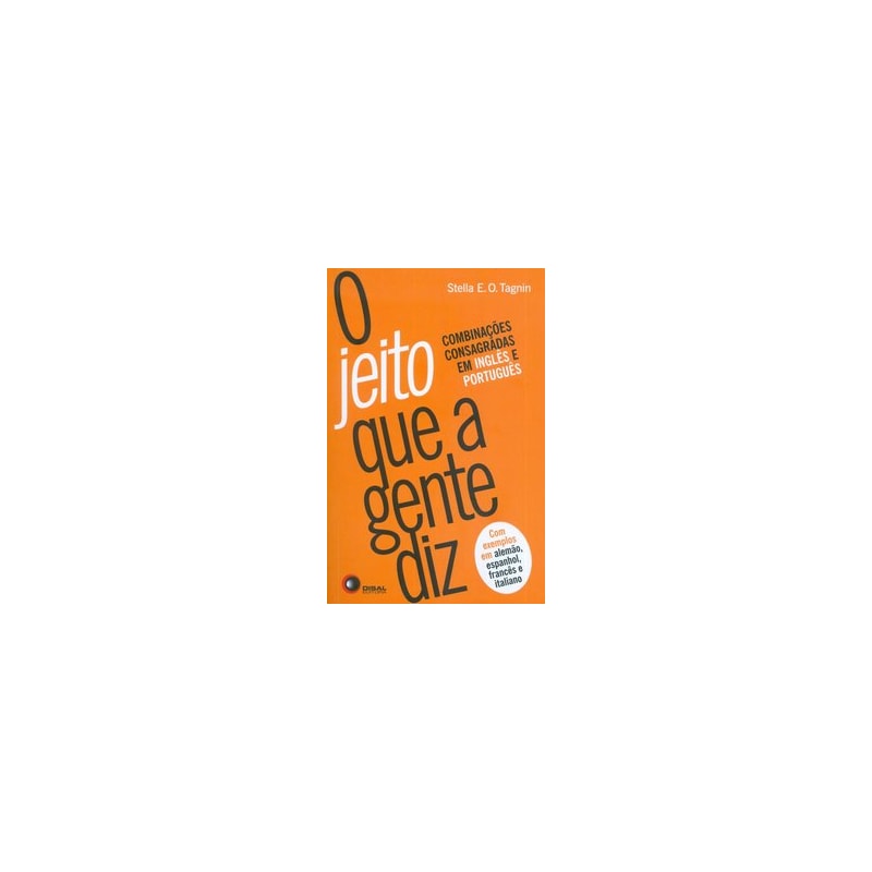 O JEITO QUE A GENTE DIZ