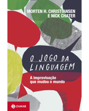 O JOGO DA LINGUAGEM: A IMPROVISAÇÃO QUE MUDOU O MUNDO