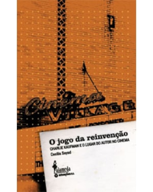 O jogo da reinvenção: Charlie Kaufman e o lugar do autor no cinema
