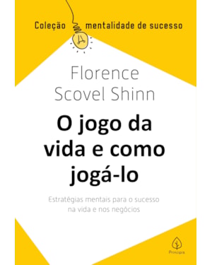 O JOGO DA VIDA E COMO JOGÁ-LO