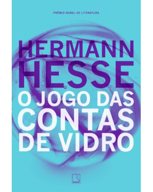 O JOGO DAS CONTAS DE VIDRO: HESSE, HERMANN