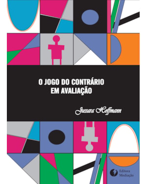 O JOGO DO CONTRÁRIO EM AVALIAÇÃO