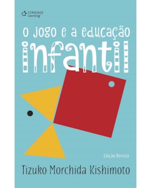 O JOGO E A EDUCAÇÃO INFANTIL