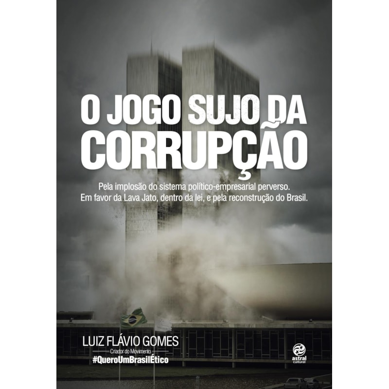 O JOGO SUJO DA CORRUPÇÃO