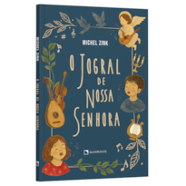 O JOGRAL DE NOSSA SENHORA: CONTOS CRISTÃOS DA IDADE MÉDIA