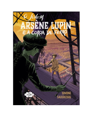 O JOVEM ARSÈNE LUPIN E A COROA DE FERRO