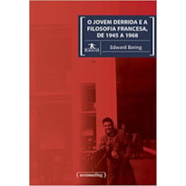 O JOVEM DERRIDA E A FILOSOFIA FRANCESA, DE 1945 A 1968