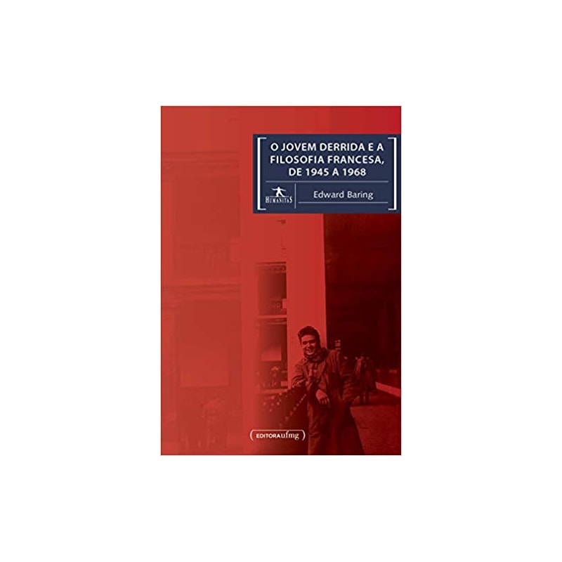 O JOVEM DERRIDA E A FILOSOFIA FRANCESA, DE 1945 A 1968