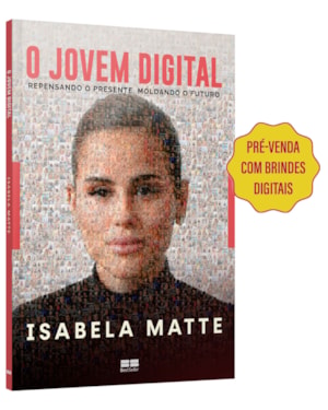 O JOVEM DIGITAL: REPENSANDO O PRESENTE, MOLDANDO O FUTURO