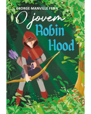 O JOVEM ROBIN HOOD