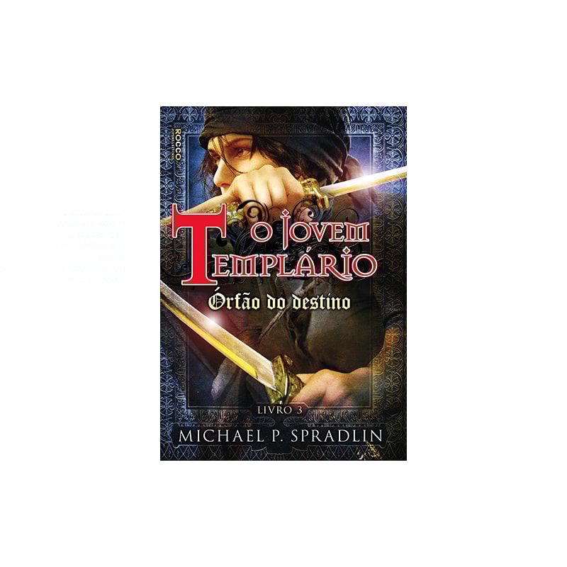 O JOVEM TEMPLÁRIO - ÓRFÃO DO DESTINO