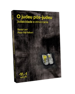 O judeu pós-judeu - Judaicidade e etnocracia