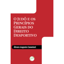 O JUDÔ E OS PRINCÍPIOS GERAIS DO DIREITO DESPORTIVO