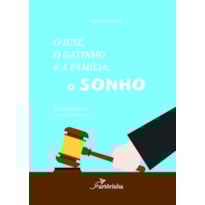 O JUIZ, O GATINHO E A FAMÍLIA: O SONHO