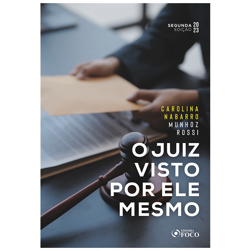 O JUIZ VISTO POR ELE MESMO - 2ª ED - 2023
