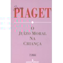 O JUÍZO MORAL NA CRIANÇA