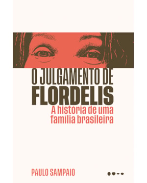 O julgamento de Flordelis: A história de uma família brasileira