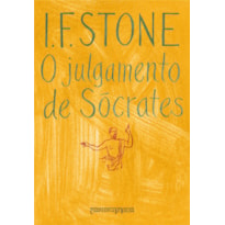 O JULGAMENTO DE SÓCRATES