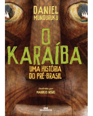 O KARAÍBA: UMA HISTÓRIA DO PRÉ-BRASIL