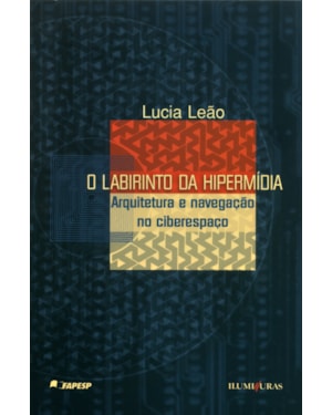 O LABIRINTO DA HIPERMÍDIA