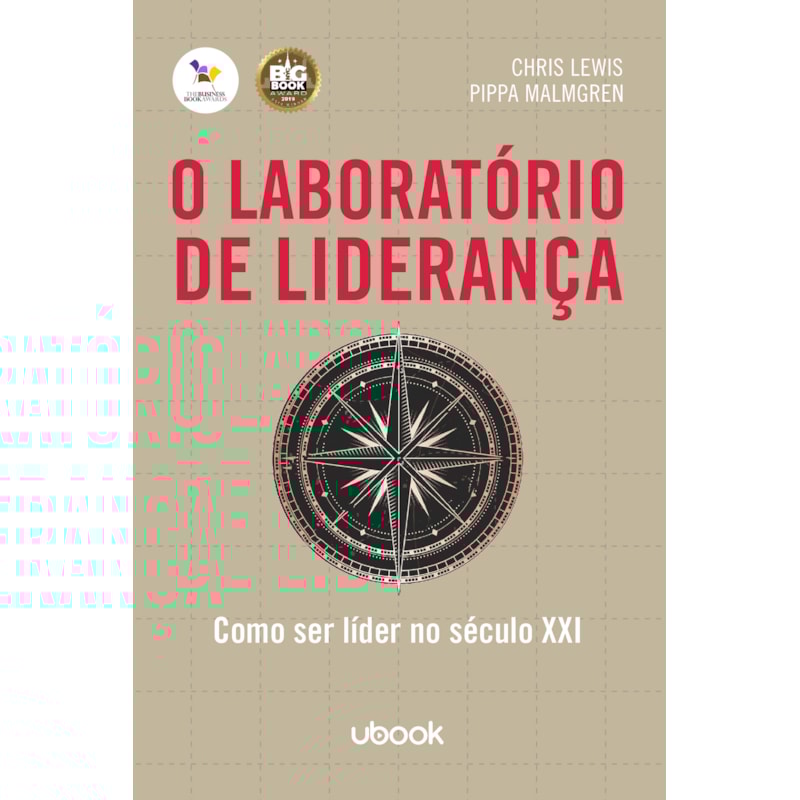 O LABORATÓRIO DE LIDERANÇA: COMO SER LÍDER NO SÉCULO XXI