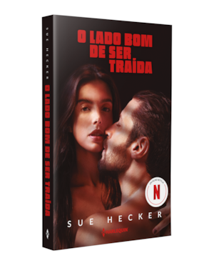 O LADO BOM DE SER TRAÍDA - O LIVRO QUE INSPIROU O FILME DA NETFLIX