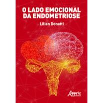 O LADO EMOCIONAL DA ENDOMETRIOSE