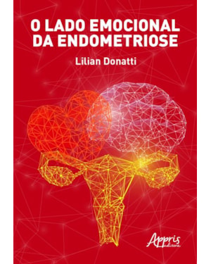 O LADO EMOCIONAL DA ENDOMETRIOSE