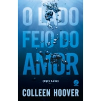 O LADO FEIO DO AMOR