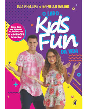 O LADO KIDS FUN DA VIDA: COM A DUPLA QUE E SUCESSO NO YOUTUBE, COM + DE 6 MILHÕES DE INSCRITOS!
