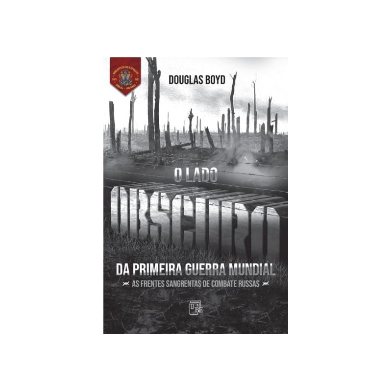 O LADO OBSCURO DA PRIMEIRA GUERRA MUNDIAL