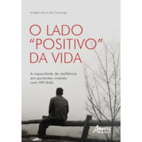 O LADO "POSITIVO" DA VIDA: A CAPACIDADE DE RESILIÊNCIA EM PACIENTES VIVENDO COM HIV/AIDS