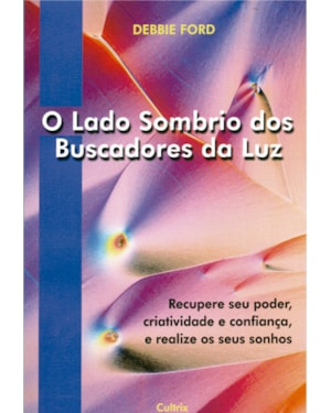 O lado sombrio dos buscadores da luz