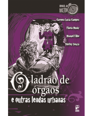 O LADRÃO DE ORGÃOS E OUTRAS LENDAS URBANAS