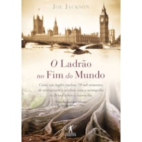 O LADRÃO NO FIM DO MUNDO