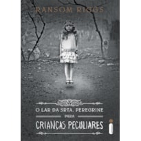 O LAR DA SRTA. PEREGRINE PARA CRIANÇAS PECULIARES