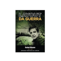 O LAYOUT DA GUERRA: GUINÉ BISSAU 1963-1966