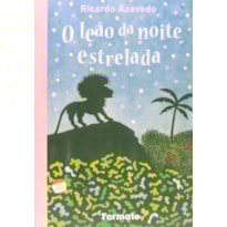 O LEÃO DA NOITE ESTRELADA