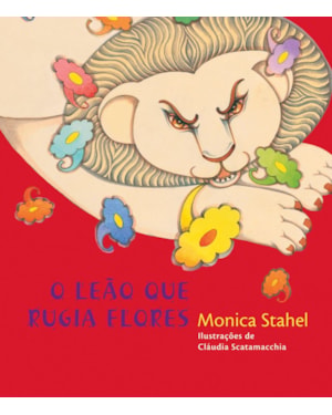 O LEÃO QUE RUGIA FLORES