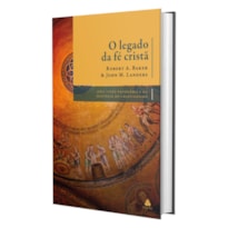 O LEGADO DA FÉ CRISTÃ: UMA VISÃO PANORÂMICA DA HISTÓRIA DO CRISTIANISMO
