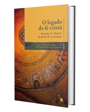 O legado da fé cristã: Uma visão panorâmica da história do cristianismo