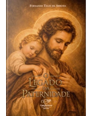 O LEGADO DA PATERNIDADE
